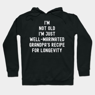 Grandpa's Recipe for Longevity Hoodie